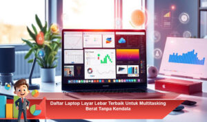 Daftar-Laptop-Layar-Lebar-Terbaik-Untuk-Multitasking-Berat-Tanpa-Kendala
