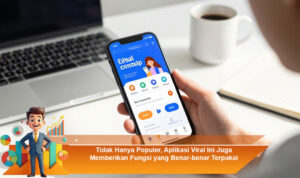 Tidak-Hanya-Populer,-Aplikasi-Viral-Ini-Juga-Memberikan-Fungsi-yang-Benar-benar-Terpakai